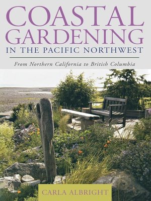 cover image of Coastal Gardening in the Pacific Northwest
